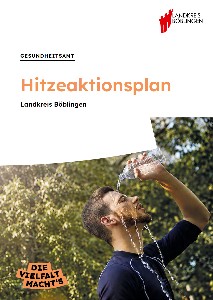 Deckblatt des "Hitzeaktionsplan Landkreis Böblingen" Deckblatt des "Hitzeaktionsplan Landkreis Böblingen"
